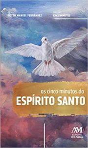 Os cinco minutos do Esprito Santo