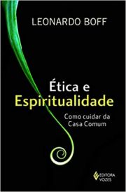 tica e espiritualidade - Como cuidar da casa comum