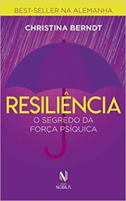 Resilincia - O segredo da fora psquica