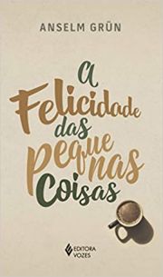 Felicidade das pequenas coisas