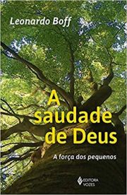 A Saudade de Deus - A fora dos pequeninos