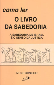 Como ler o livro da Sabedoria - A sabedoria de Israel  o senso da justia