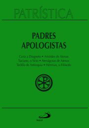 Patrstica - Carta a Diogneto | Aristides de Atenas | Taciano, o Srio | Atengoras de Atenas | Tefilo de Antioquia | Hermias, o filsofo - Vol. 2