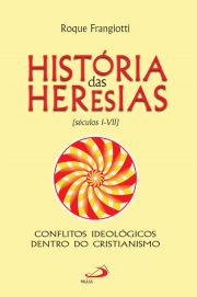 Histria das Heresias - (scs. I-VII)