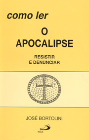 Como ler o Apocalipse - Resistir e denunciar