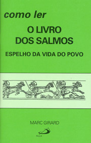 Como ler o livro dos Salmos - Espelho da vida do povo