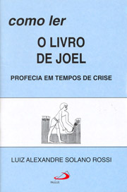 Como ler o livro de Joel - Profecia em tempos de crise