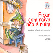 Ficar com raiva no  ruim - Um livro infantil sobre a raiva