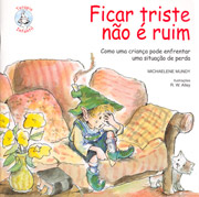 Ficar triste no  ruim - Como uma criana pode enfrentar uma situao de perda