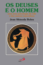 Os deuses e o homem - Uma nova psicologia da vida e dos amores masculinos