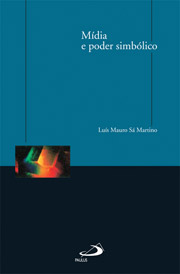 Mdia e poder simblico - Um ensaio sobre comunicao e campo religioso