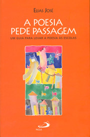 A poesia pede passagem - Um guia para levar a poesia s escolas