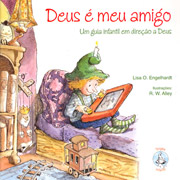 Deus  meu amigo - Um guia infantil em direo a Deus