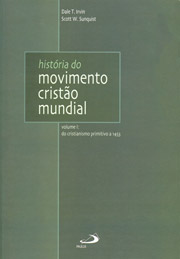 Histria do movimento cristo mundial - Volume I - Do cristianismo primitivo a 1453