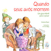 Quando seus avs morrem - Um guia infantil para o pesar