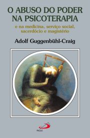 O Abuso do Poder na Psicoterapia e na Medicina, Servio Social, Sacerdcio e Magistrio