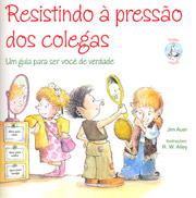 Resistindo  presso dos colegas - Um guia para ser voc de verdade