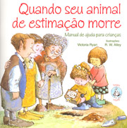 Quando seu animal de estimao morre - Manual de ajuda para crianas