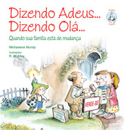 Dizendo adeus... Dizendo ol... - Quando sua famlia est de mudana