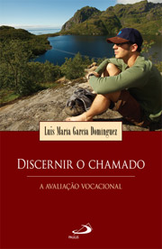 Discernir o chamado - A avaliao vocacional