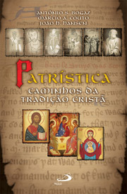 Patrstica: caminhos da tradio crist