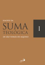 Sinopse da Suma Teolgica - Vol. I