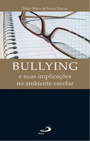 Bullying - e suas implicaes no ambiente escolar