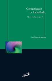 Comunicao e identidade - quem voc pensa que ?