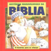 Histrias maravilhosas da Bblia - 12 histrias para as crianas (Bblia Infantil)