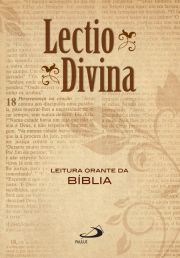 Lectio Divina - Leitura Orante da Bblia