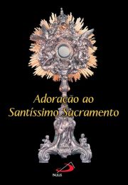 Adorao ao Santssimo Sacramento