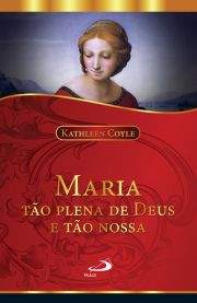 Maria to plena de Deus e to nossa