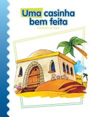 Uma casinha bem feita - Parbolas de Jesus