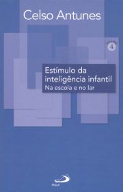 Estmulo da inteligncia infantil - Na escola e no lar