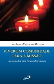 Viver em comunidade para a misso - Um chamado  Vida Religiosa Consagrada