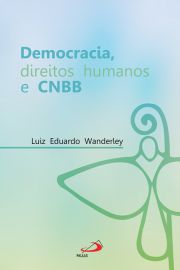 Democracia, direitos humanos e CNBB