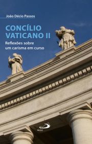 Conclio Vaticano II - Reflexes sobre um carisma em curso