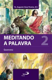 Meditando a palavra 2 - Quaresma