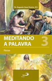 Meditando a palavra 3 - Pscoa