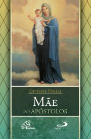 Me dos Apstolos - Viver Maria para anunciar Cristo