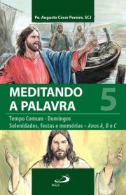 Meditando a Palavra 5 - Tempo comum, domingos e solenidades