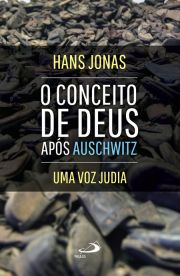 O conceito de Deus aps Auschwitz: uma voz judia