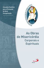 As Obras de Misericrdia Corporais e Espirituais - Jubileu da Misericrdia - 2015 | 2016