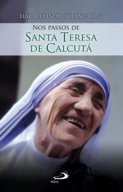 Nos passos de Santa Teresa de Calcut