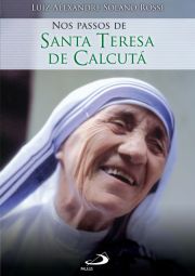 Nos passos de Santa Teresa de Calcut