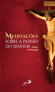 Meditaes sobre a Paixo do Senhor