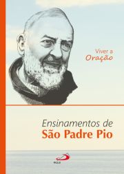 Viver a Orao - Ensinamentos de So Padre Pio