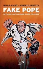 Fake Pope - As falsas notcias sobre o Papa Francisco