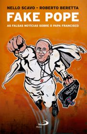 Fake Pope - As falsas notcias sobre o Papa Francisco