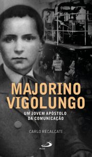 Majorino Vigolungo: Um jovem apstolo da comunicao